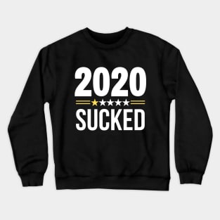 2020 SUCKED Crewneck Sweatshirt